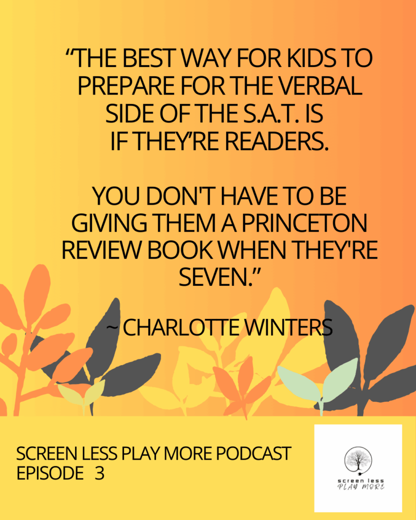 screen Less play more podcast, SAT strategies with Charlotte Winters, benefits of less screen time for kids, get your kids off screens, get my kids to use less screen time, screen time parent coach