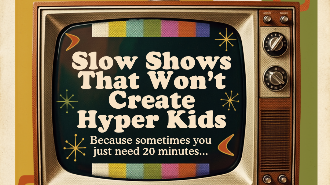guilt free tv shows for kids